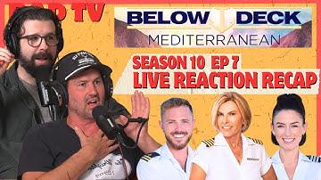 Live Reaction & Recap After Show | Bravo’s Below Deck Med S10 E7 “Le Vie en Bros”