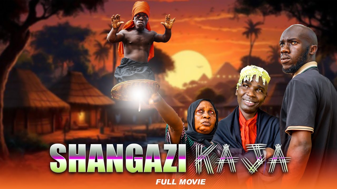 SHANGAZI KAJA (Full Movie)
