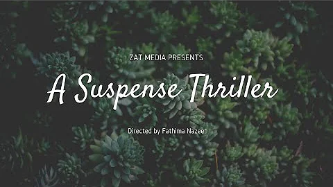 A Suspense Thriller | short movie | zat media | fa...