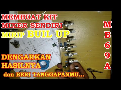 TUTOR MEMBUAT KIT MIXER SENDIRI DENGAN SANGAT MUDAH MB 69A PRODUK MAM Audio 