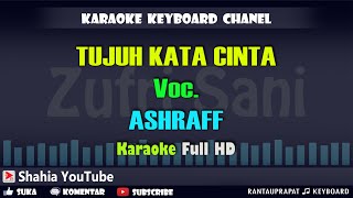 TUJUH KATA CINTA VOC. ASHRAFF KARAOKE KN7000