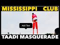 MISSISSIPPI MASQUERADES CLUB