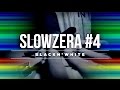 Slowzera #4