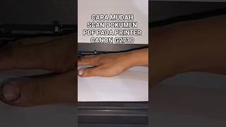 SCAN DOKUMEN PDF CANON G2730 #printer #scan #scanner #scanning #scania #canon #documents #copy #pdf