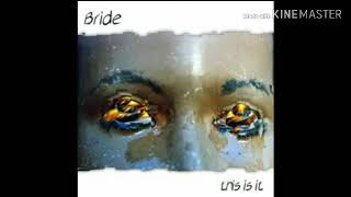 Bride - Head Lookin' for a Bullet