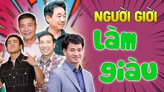 ĐÊM GALA CƯỜI ĐỘC NHẤT | NGƯỜI GIỜI LÀM GIÀU | Gala Cười Bản Đặc Biệt -Hài Tết QUANG THẮNG, XUÂN BẮC