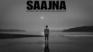 SAAJNA :- Aaryan Bhargava (Official Song) New Song | Latest Song | Saajna Mitraz New Song 2024