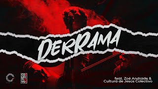 Derrama - feat. Zoé Andrade & Cultura de Jesús Colectivo