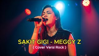 Download lagu SAKIT GIGI 😱 Versi ROCK Terbaru 2025 | Meggy Z by Studio Cover