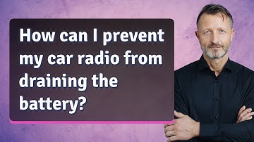 How can I prevent my car radio from draining the battery?