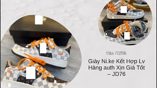 Giày Ni.ke Kết Hợp Lv Hàng Auth Xịn Giá Tốt Jd76