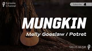 Mungkin  Melly Goeslaw  Potret  Acoustic Karaoke 