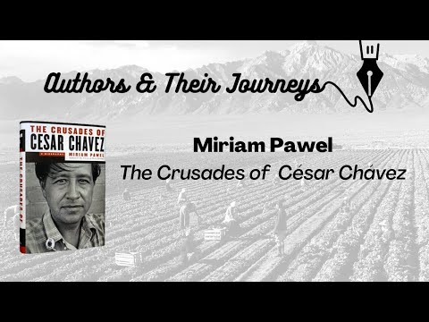 Author Miriam Pawel: The Crusades of César Chávez