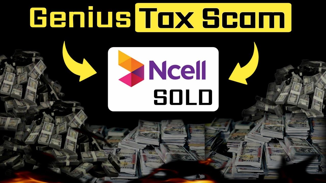 Genius Scam in Ncell | अरबौं ठगी [ TAX Fraud ] | Dark truth of Axiata ...
