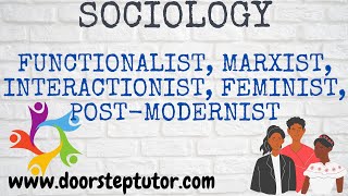 Sociological Perspective: Functionalist, Marxist, Interactionist, Feminist, Post-modernist|Sociology