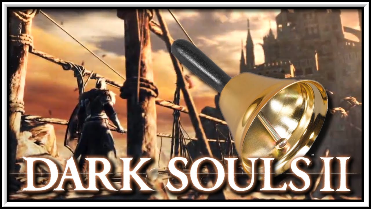 Dark Souls II RING MY BELL! YouTube