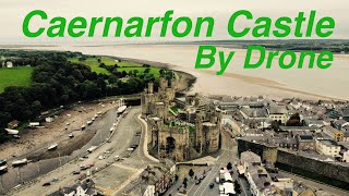 Caernarfon Castle by Drone