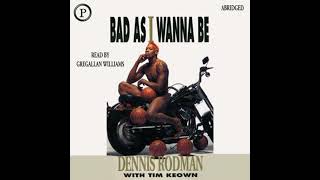 Bad as I Wanna Be - Dennis Rodman
