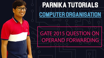 GATE 2015 QUESTION ON OPERAND FORWARDING TECHNIQUE