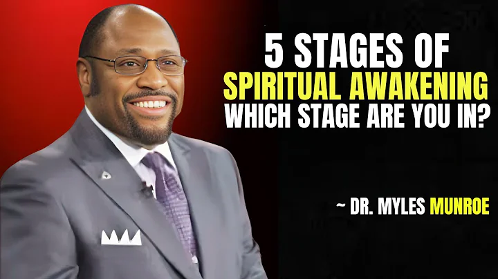 5 Stages of Spiritual Awakening | Which Stage Are You In | Dr. Myles Munroe Motivation