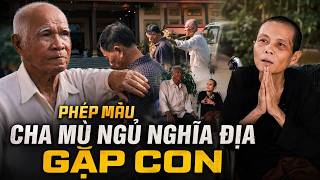 Ông lão mù ngủ nghĩa địa mang 1000USD tặng ngôi chùa đã cưu mang con gái mình