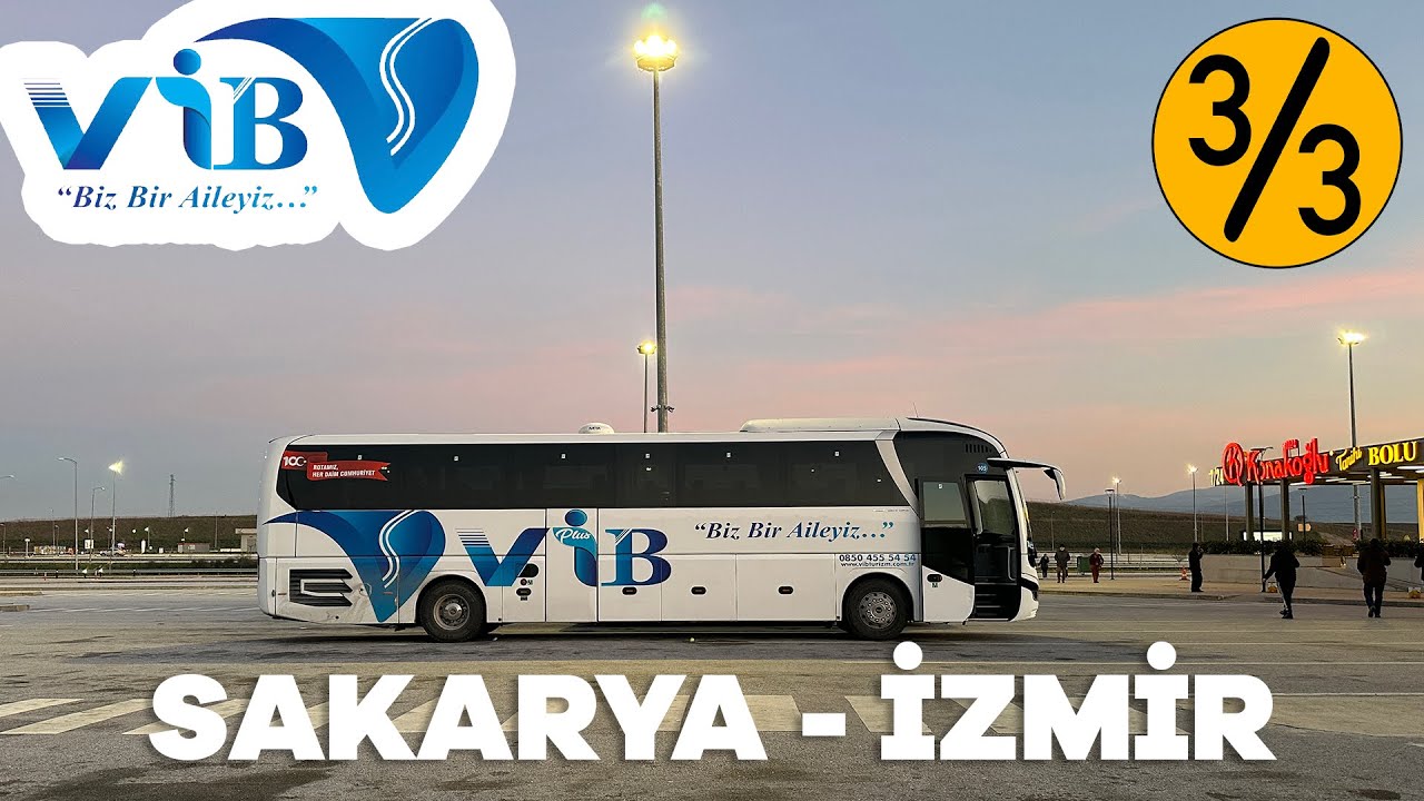 #335 VİB TURİZM / SAKARYA - İZMİR OTOBÜS YOLCULUĞU 3.BÖLÜM