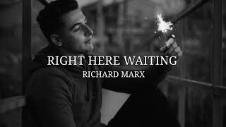 RICHARD MARX - RIGHT HERE WAITING LYRICS