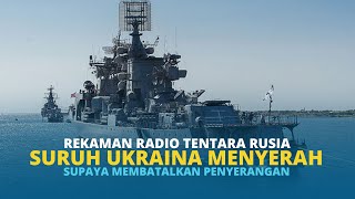 VIRAL!!! REKAMAN SUARA RADIO DARI TENTARA RUSIA MEMPERINGATKAN UNTUK MENYERAH