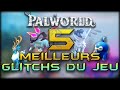 Les 5 meilleurs glitchs du jeu vraiment  palworld fr