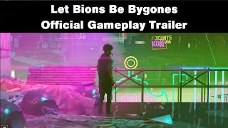 Let Bions Be Bygones - Official Gameplay Trailer