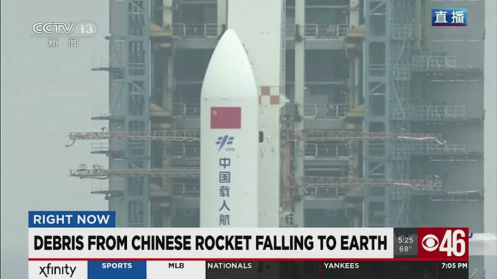 Debris from Chinese rocket falling from earth