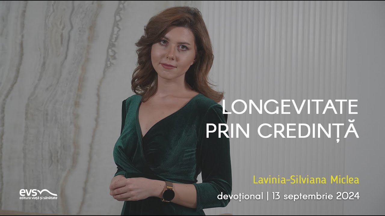 LONGEVITATE PRIN CREDINȚĂ