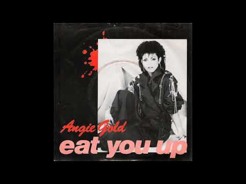 Angie Gold - 1985 - Eat You Up - 12'' Version - YouTube