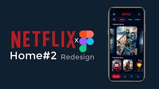 Netflix Mobile App Redesign with Figma : Home #2