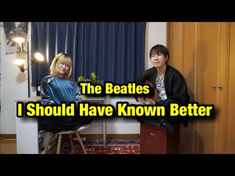 The Beatles / I Should Have Known Better (恋する二人)Covered by ちさのとみらい(夫婦デュオ)