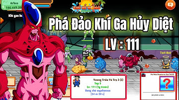 Ngọc Rồng Online - Phá đảo map khí ga hủy diệt cấp 111, nhận ngay siêu pet vip pro
