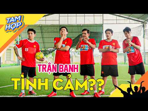 TAM HỢP 354 - Trận Banh Giao Hữu Miền Quê Của Tam Hợp - Phần 1?!!!