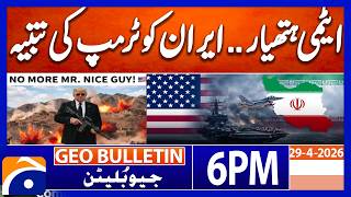 Trumps Big Statement Regarding Iran Geo News 6 Pm Geo Bulletin 29Th April 2026