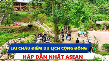 Lai châu: Điểm du lịch cộng đồng hấp dẫn nhất ASEAN