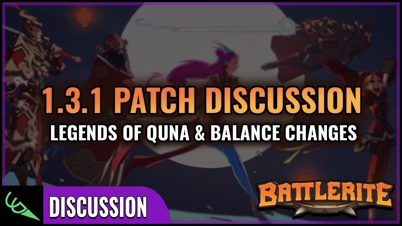 Legends of Quna & Balance Changes - 1.3.1 Patch Notes Discussion | Battlerite