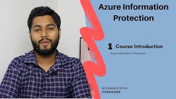 Azure information protection | Course Introduction | Video 1 | Step by Step