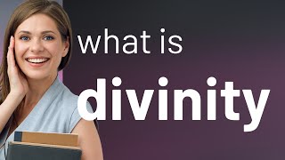 Divinity | what is DIVINITY definition