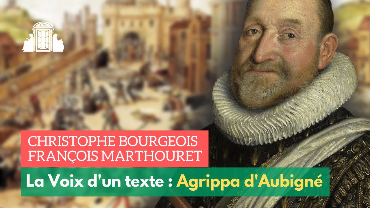 La Voix d'un texte : Agrippa d'Aubigné | ENS-PSL