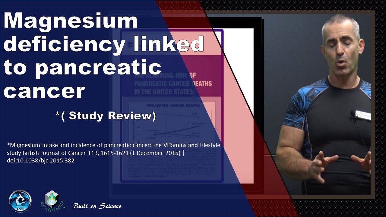 Magnesium deficiency linked to pancreatic cancer YouTube