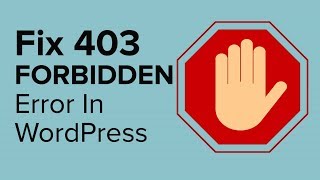 How to Fix the 403 Forbidden Error in WordPress