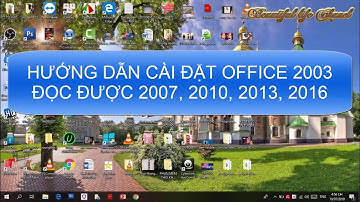 Hướng dẫn cài đặt Office 2003 đọc được 2007, 2010, 2013, 2016 - Cuộc sống Đẹp Tươi