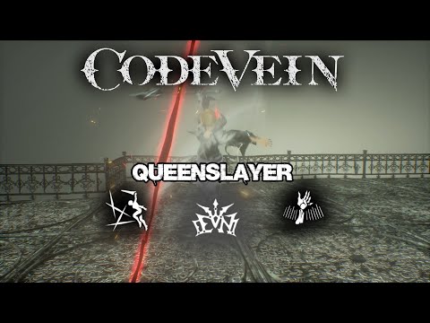 Code Vein Builds: Queen's Gambit (Queenslayer) 