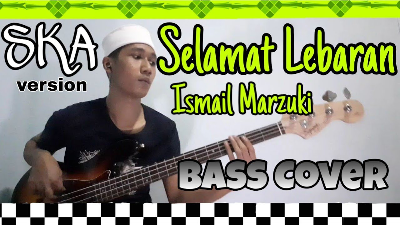 Selamat Hari Lebaran - Ismail Marzuki || Bass Cover (SKA Version by