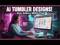 AI Tumbler Designs 🚀 Create & Mockup in Minutes with ChatGPT + Canva | Unemployed to Etsy Seller 💸
