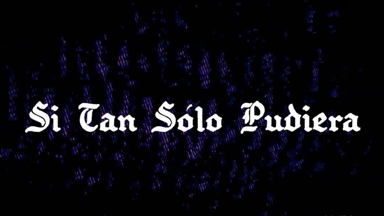 Entre Almas - Si Tan Sólo Pudiera (Lyrics Video) - YouTube